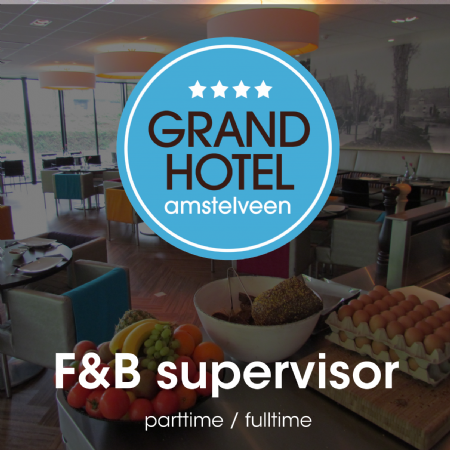 Vacature GHA-F&B supervisor-Amstelveen